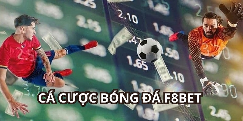 F8Bet cung cấp những kèo bóng đá minh bạch và chất lượng cao